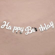 Load image into Gallery viewer, Happy Birthday Script Banner Bunting Hanging Flag Garland Party Decor Banner Silver Mirror Paper Boy Girl Baby Birthday Sign
